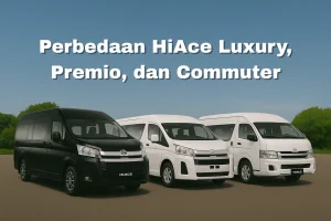 Perbedaan HiAce Luxury, HiAce Premio, HiAce Commuter